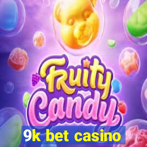 9k bet casino